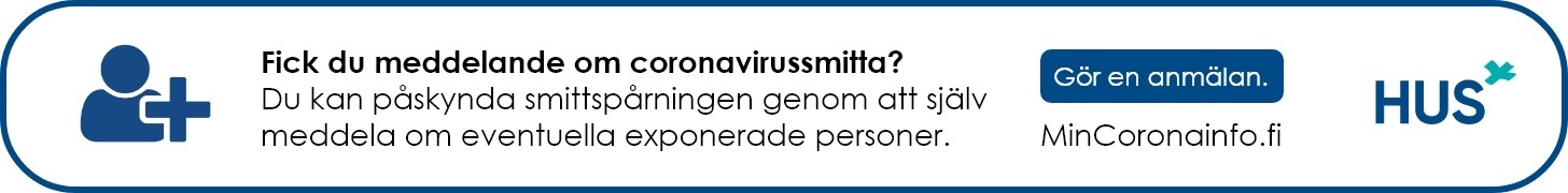 Fick du meddelande om coronavirussmitta? Du kan påskynda smittspårningen genom att själv meddela om eventuella exponerade personer. Gör en anmälan: MinCoronainfo.fi.